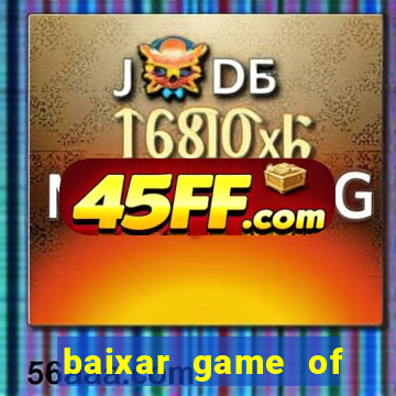 baixar game of thrones drive